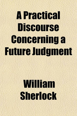 Book cover for A Practical Discourse Concerning a Future Judgment