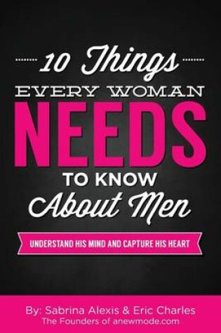 Cover of 10 Things Every Woman Needs to Know About Men