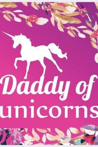 Cover of Daddy of unicorns