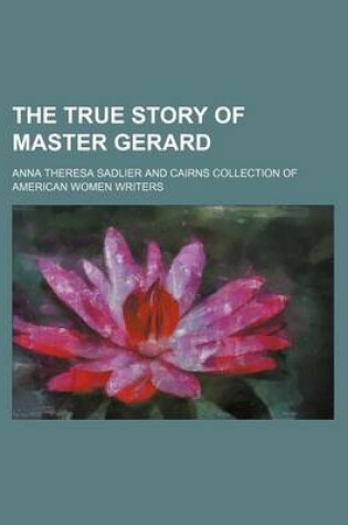 Cover of The True Story of Master Gerard