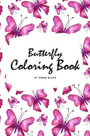 Cover of Butterfly Coloring Book for Teens and Young Adults (6x9 Coloring Book / Activity Book)