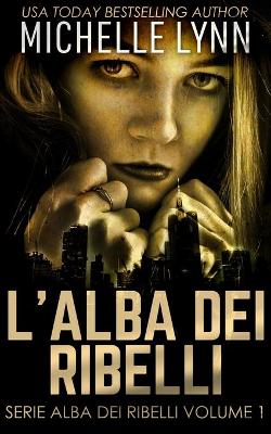 Cover of L'alba dei Ribelli