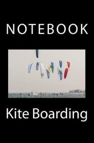 Cover of Kite Boarding Notebook