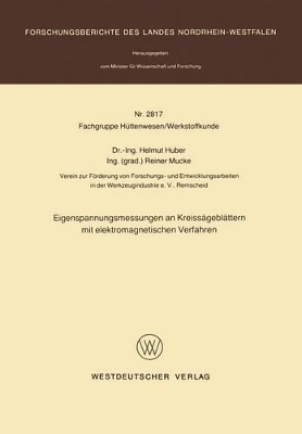 Cover of Eigenspannungsmessungen an Kreisseagebleattern Mit Elektromagnetischen Verfahren