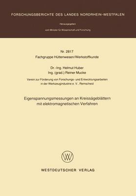 Cover of Eigenspannungsmessungen an Kreisseagebleattern Mit Elektromagnetischen Verfahren
