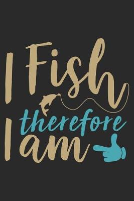 Book cover for I fish therefore i am