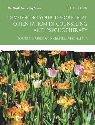 Cover of Developing Your Theoretical Orientation in Counseling and Psychotherapy (Subscription)