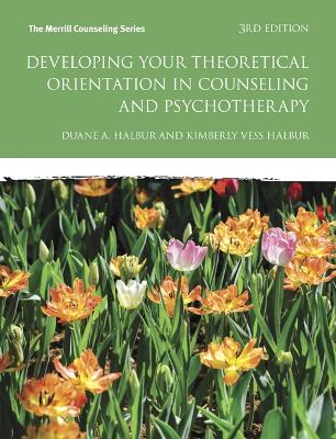 Book cover for Developing Your Theoretical Orientation in Counseling and Psychotherapy (Subscription)