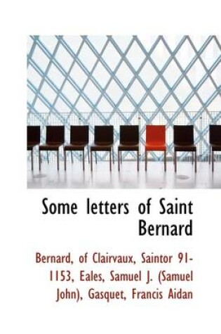 Cover of Some Letters of Saint Bernard