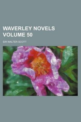 Cover of Waverley Novels Volume 50