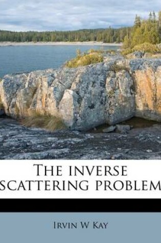 Cover of The Inverse Scattering Problem