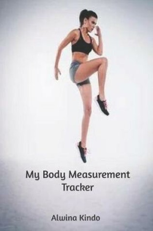 Cover of My Body Measurement Tracker