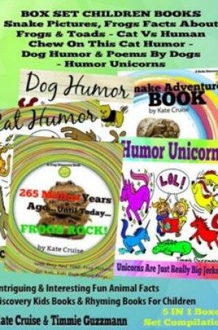 Cover of Box Set Set Children's Books: Snake Picture Book - Frog Picture Book - Humor Unicorns - Funny Cat Book for Kids Dog Humor: 5 in 1 Box Set