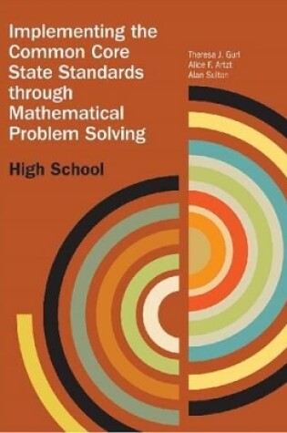 Cover of Implementing the Common Core State Standards Through Mathematical Problem Solving