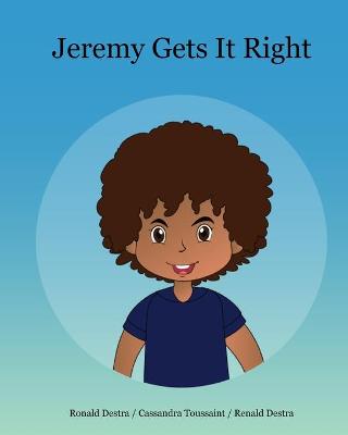 Book cover for Jeremy Gets It Right