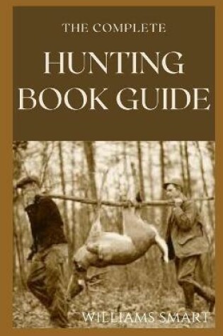 Cover of The Complete Hunting Book Guide