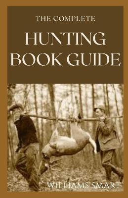 Book cover for The Complete Hunting Book Guide