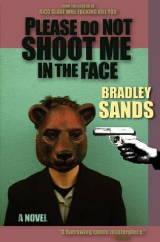 Cover of Please Do Not Shoot Me in the Face