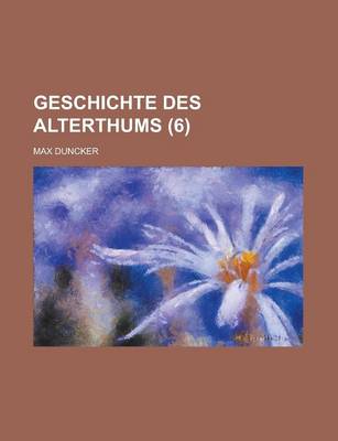 Book cover for Geschichte Des Alterthums (6)