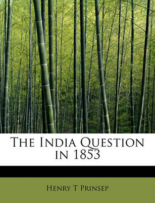 Book cover for The India Question in 1853