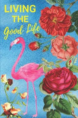 Book cover for Living the Good Life