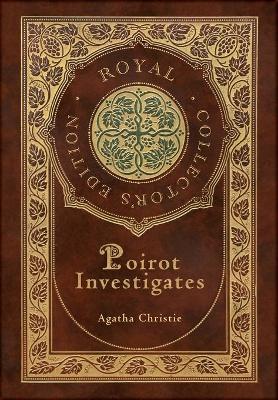 Book cover for Poirot Investigates (Royal Collector's Edition) (Case Laminate Hardcover with Jacket)