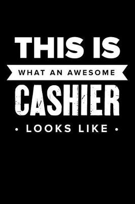 Book cover for This Is What an Awesome Cashier Looks Like