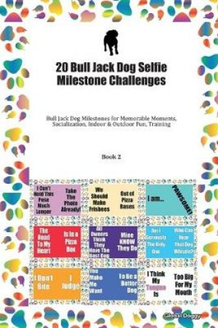 Cover of 20 Bull Jack Dog Selfie Milestone Challenges
