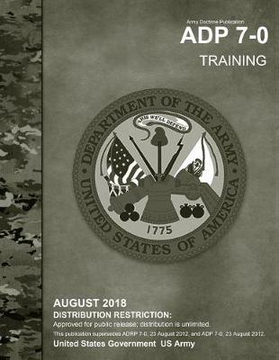 Book cover for Army Doctrine Publication ADP 7-0 Training August 2018