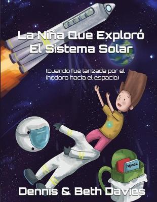 Book cover for La Nina Que Exploro El Sistema Solar (cuando fue lanzada por el inodoro hacia el espacio)