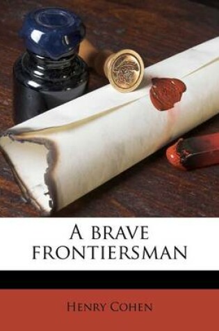 Cover of A Brave Frontiersman