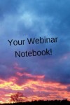 Book cover for Your Webinar Notebook! Vol. 9