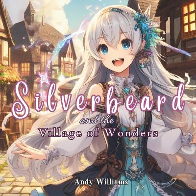 Book cover for Silverbeard and the Village of Wonders