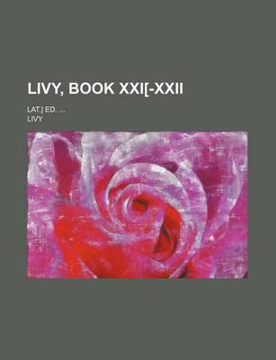 Book cover for Livy, Book XXI[-XXII; Lat.] Ed.