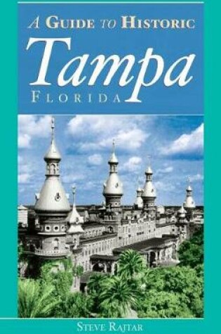 Cover of The Guide to Historic Tampa