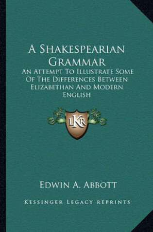 Cover of A Shakespearian Grammar