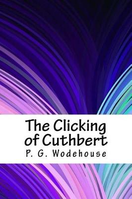 Book cover for The Clicking of Cuthbert