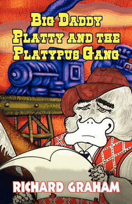 Book cover for Big Daddy Platty and the Platypus Gang