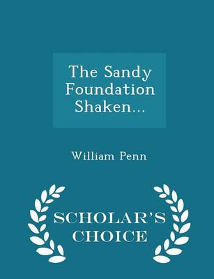 Book cover for The Sandy Foundation Shaken... - Scholar's Choice Edition