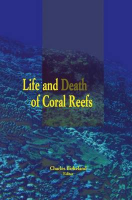 Book cover for Life and Death of Coral Reefs