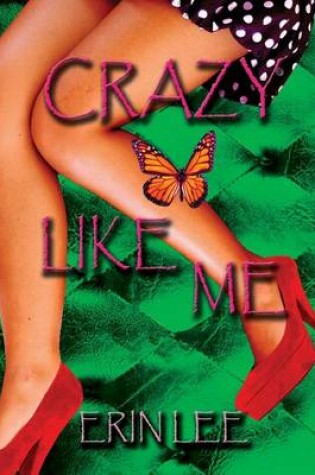 Cover of Crazy Like Me