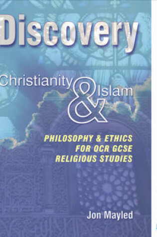 Cover of Discovery: Philosophy & Ethics for OCR GCSE Religious Studies - Christianity & Islam