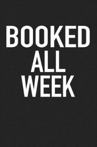 Cover of Booked All Week