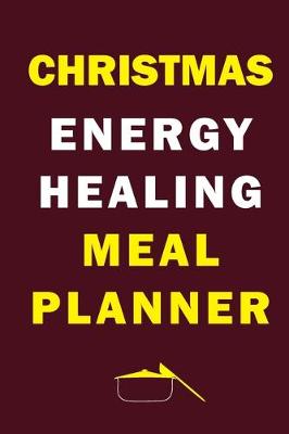 Book cover for Christmas Energy Healing Meal Planner