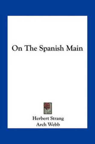 Cover of On The Spanish Main