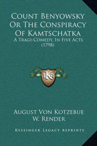 Cover of Count Benyowsky or the Conspiracy of Kamtschatka
