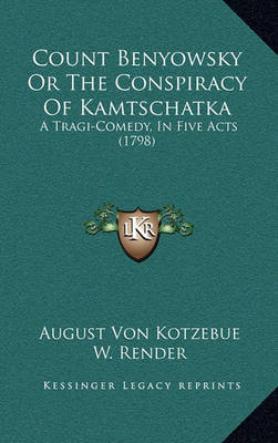 Book cover for Count Benyowsky or the Conspiracy of Kamtschatka