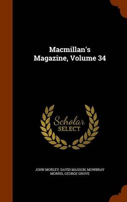 Book cover for MacMillan's Magazine, Volume 34