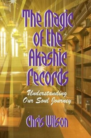 Cover of The Magic of the Akashic Records