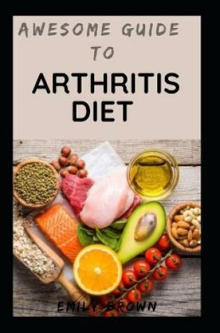 Cover of Awesome Guide To Arthritis diet